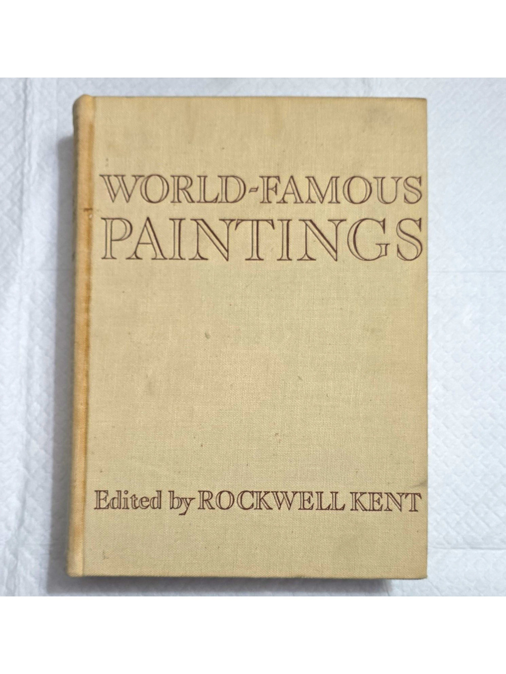 World-Famous Paintings HC Art Book Edited Rockwell Kent English Wise & Co.